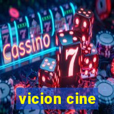 vicion cine